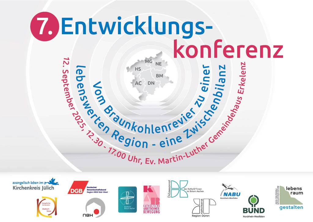 Ankündigung der 7. Entwicklungskonferenz am 12. September 2025 von 12:30 bis 17:00 Uhr im Ev. Martin-Luther Gemeindehaus Erkelenz mit dem Thema 'Vom Braunkohlenrevier zu einer lebenswerten Region - eine Zwischenbilanz' und einer Karte der Region mit den Abkürzungen HS, MG, NE, BM, AC, DN. Logos verschiedener Organisationen am unteren Rand.