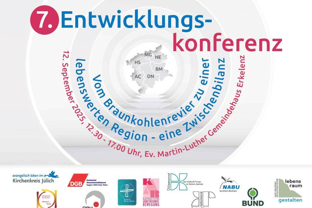 Ankündigung der 7. Entwicklungskonferenz am 12. September 2025 von 12:30 bis 17:00 Uhr im Ev. Martin-Luther Gemeindehaus Erkelenz mit dem Thema 'Vom Braunkohlenrevier zu einer lebenswerten Region - eine Zwischenbilanz' und einer Karte der Region mit den Abkürzungen HS, MG, NE, BM, AC, DN. Logos verschiedener Organisationen am unteren Rand.